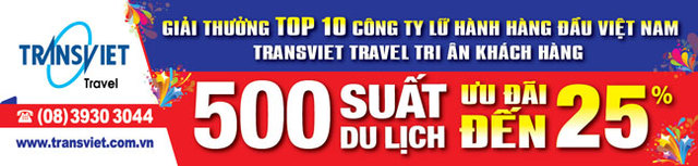 500 suất du lịch ưu đãi đến 25% - Chương trình Tri Ân Khách hàng nhân dịp TransViet Travel đạt giải thưởng Top 10 Công ty Lữ quốc tế hàng đầu Việt Nam năm 2013